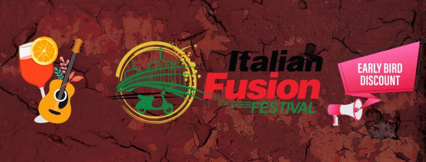 Early Bird Tickets Italian Fusion Festival 2023 now Available